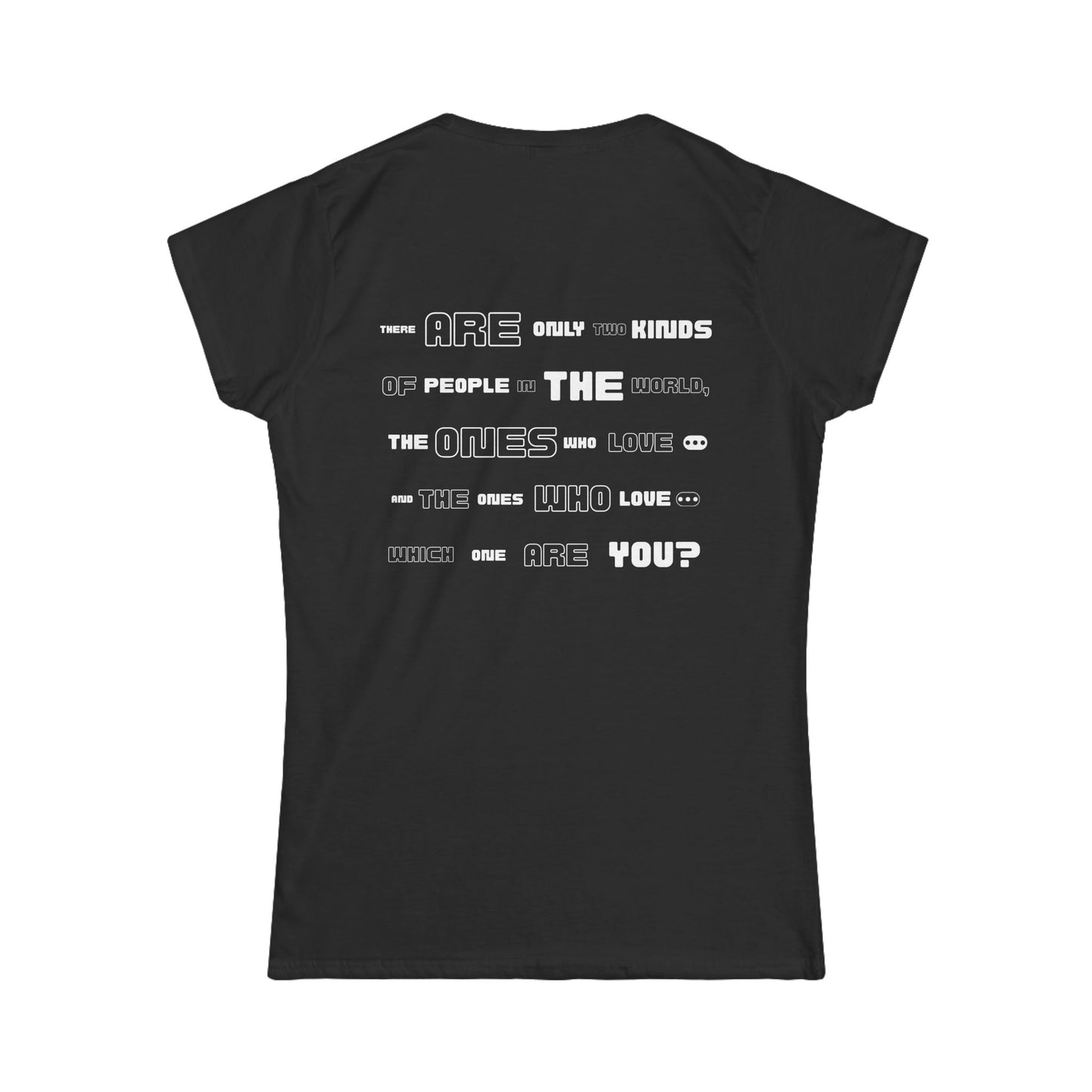Only Two kinds • Women's Softstyle Tee