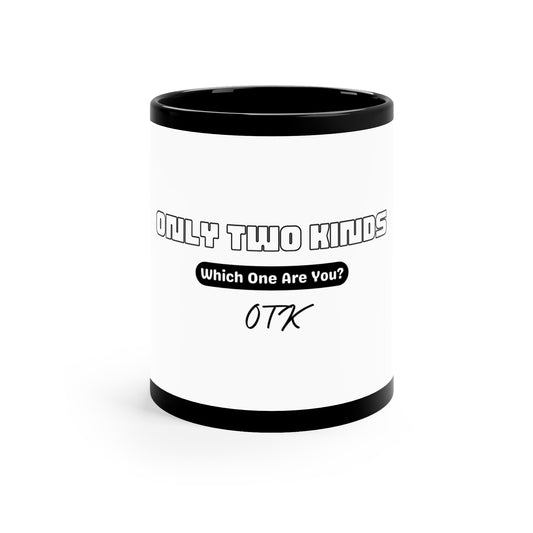 Only Two Kinds • White Mug / Black Accent